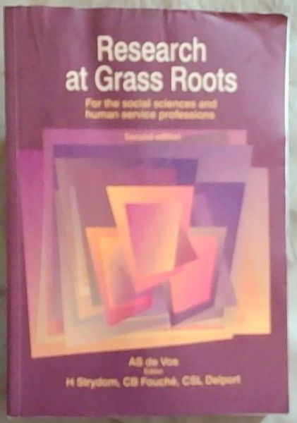Research at Grass Roots : For the Social Sciences and human services professions. 2nd edition