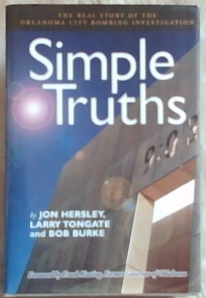 Simple Truths: The Real Story of the Oklahoma City Bombing Investigation (Signed)