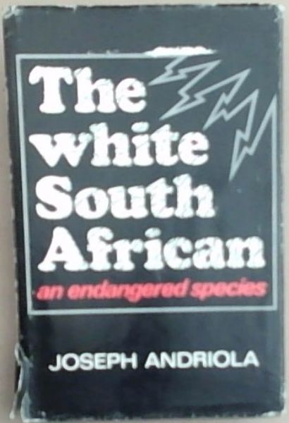 The White South Africa: An Endangered Species