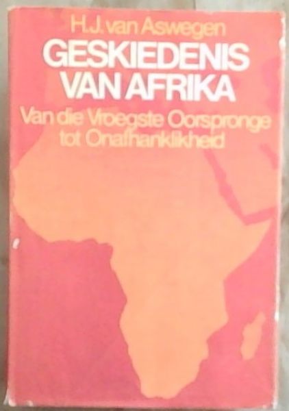 Geskiedenis van Afrika: Van die Vroegste Oorspronge tot Onafhanklikheid
