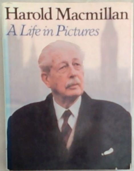 Harold Macmillan: A life in pictures