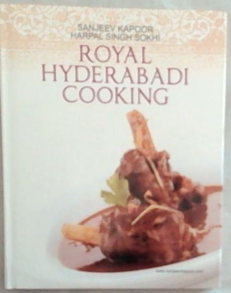 Royal Hyderabadi Cooking: In Association with Alyona Kapoor