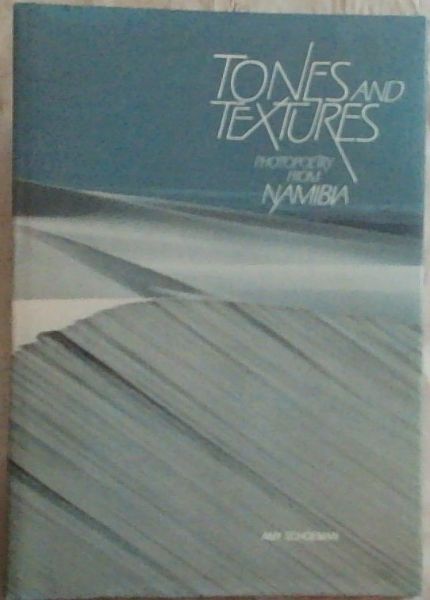 TONES AND TEXTURES Photopoetry from Namibia