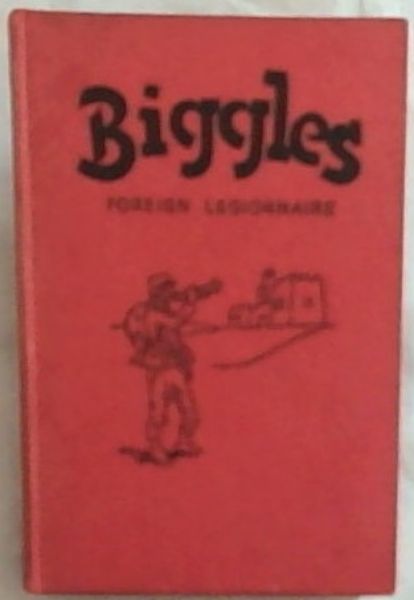 Biggles Foreign Legionnaire