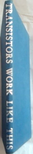 Transistors Work Like This