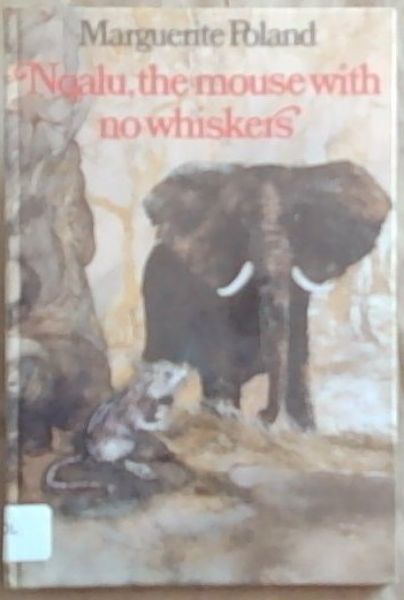 Nqalu, the Mouse with No Whiskers