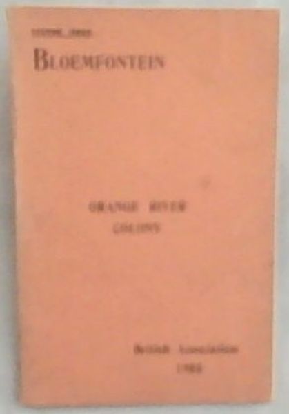 A Guide to Bloemfontein with a Short History and Description of the Orange River Colony