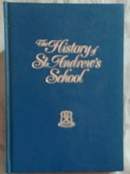 The History of St. Andrew's School [Signed]
