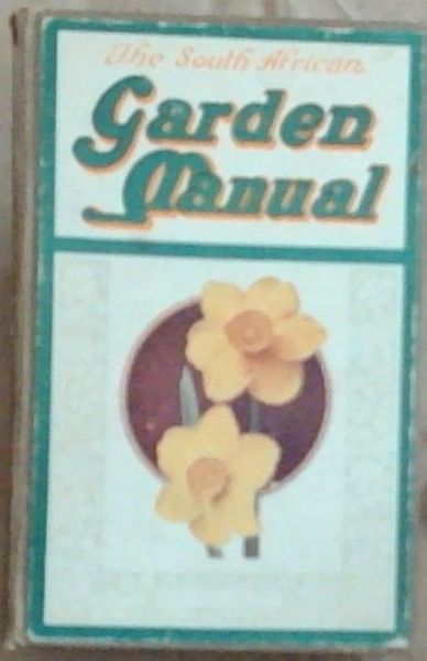 The South African Garden Manual