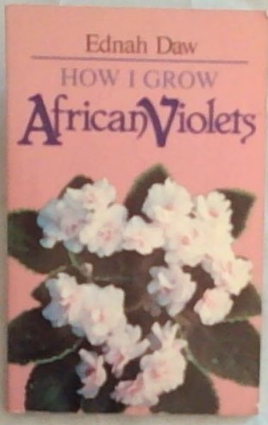 How I Grow African Violets