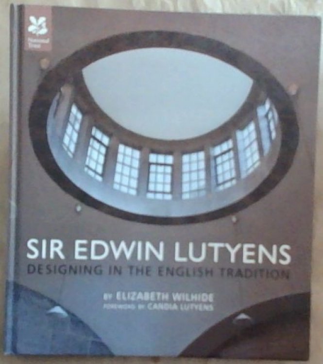 Sir Edwin Lutyens: Designing in the English Tradition
