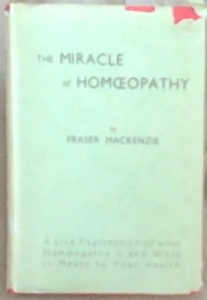 The Miracle of Homeopathy: A Live Explanation of What Homeopathy is and What it Means to Your Health