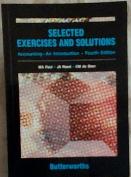 Selected Exercises and Solutions: Accounting - An Introduction