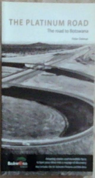 The Platinum Road: The Road to Botswana