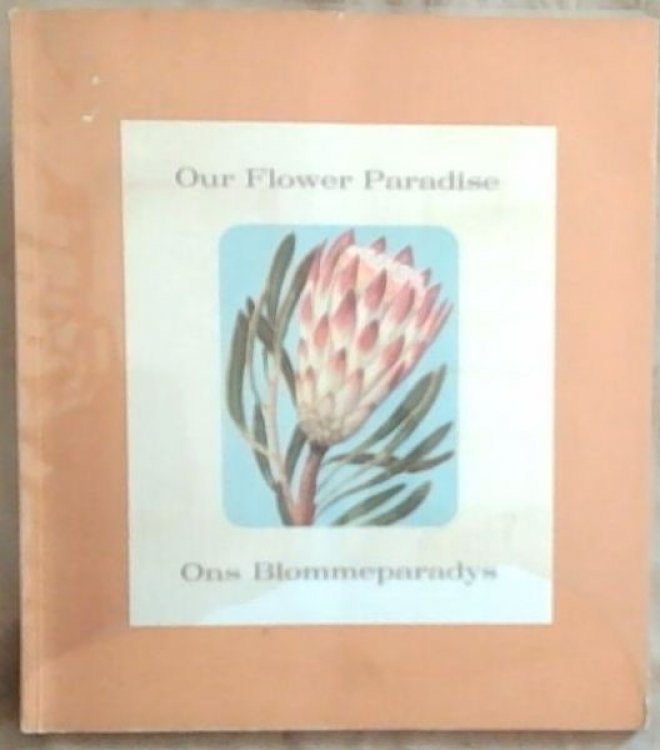 Our Flower Paradise/Ons Blommeparadys