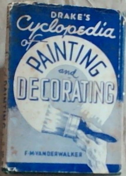 Drake's Cyclopedia of Painting and Decorating