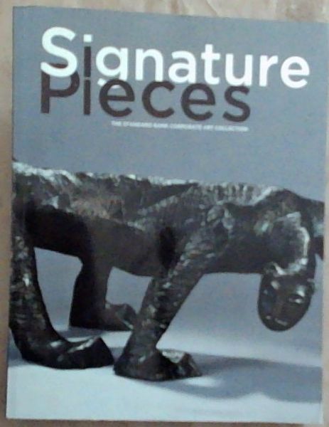 Signature Pieces: The Standard Bank Corporate Art Collection