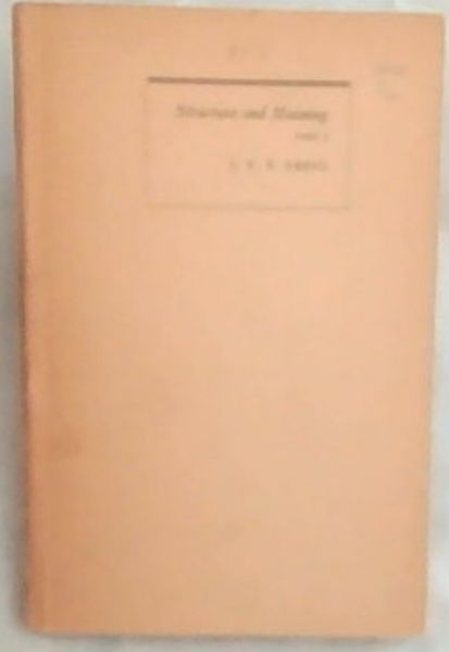 Structure and Meaning: Part 1, A Text-book of English Grammar for Schools in South Africa