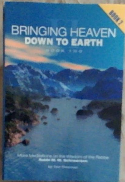 Bringing Heaven Down to Earth - Book II