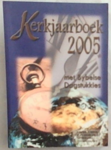 Kerkjaarboek 2005 met Bybelse Dagstukkies