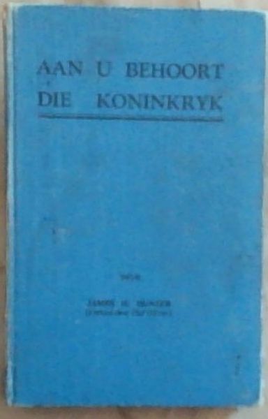 Aan U Behoort Die Koninkryk