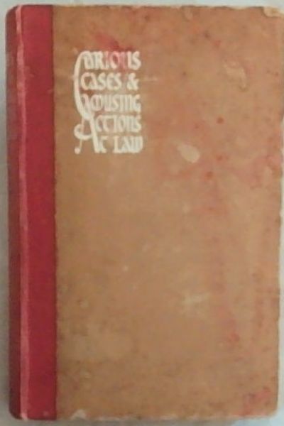 Curious Cases and Amusing Actions at Law