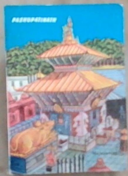 Pashupatinath [The Divine Glory of the Guardian Deity of Nepal]