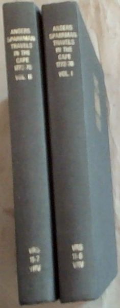Anders Sparrman: A Voyage to the Cape of Good Hope Towards the Antarctica Polar Circle Round the World and to the Country of the Hottentots and the Caffres from the Year 1772-1776 Second Series No.6 and No.7 Volume 1 and 2