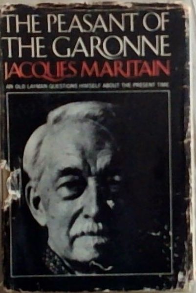 The Peasant of the Garonne : an old layman questions himself about the present time