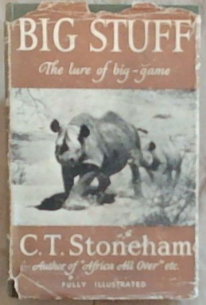 Big Stuff : African Big Game and its Hunters