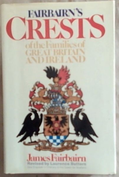 Fairbairn's Crests of the Families of Great Britain and Ireland