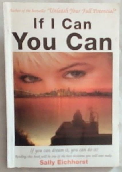 If I Can You Can: If you can dream it, you can do it