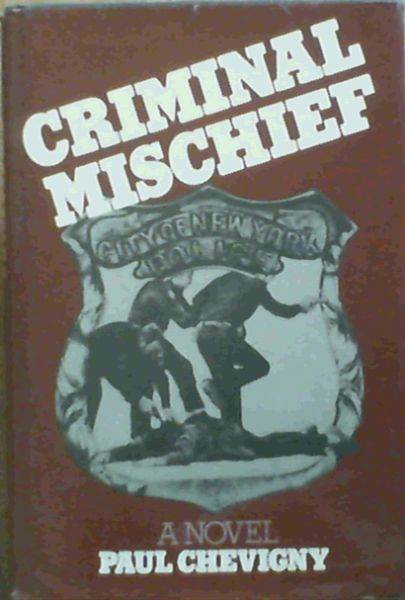 Criminal mischief: A novel