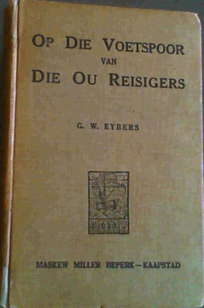 Op Die Voetspoor Van Die Ou Reisgers