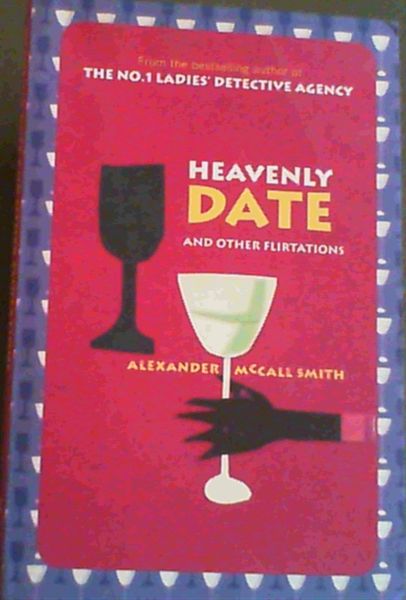 Heavenly Date and Other Flirtations