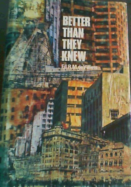 Better Than They Knew