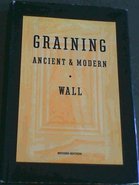 Graining Ancient & Modern