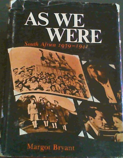 As We Were: South Africa 1939-1941