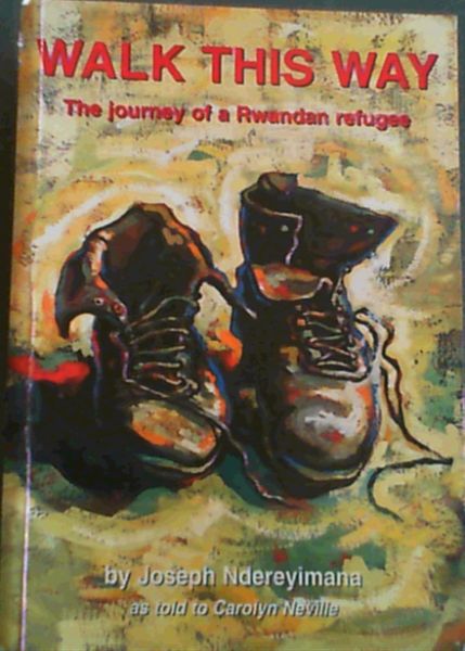 Walk this way: The journey of a Rwandan refugee