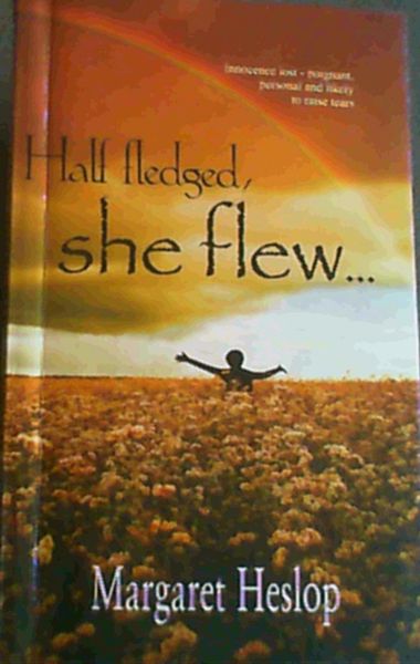 Half Fledged, She Flew