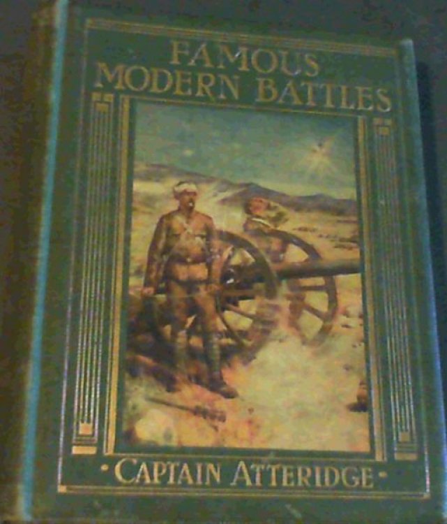 Famous Modern Battles; Captain Atteridge .