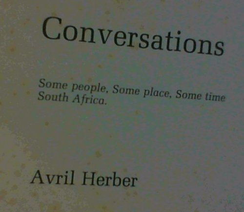 Conversations; Some people, some place, some time South Africa.