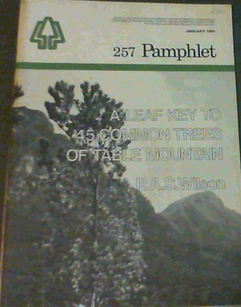 A Leaf Key To 45 Common Trees Of Table Mountain 257 Pamphlet