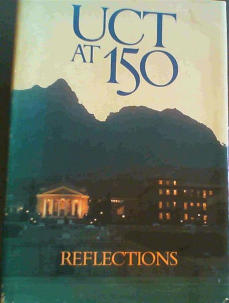 UCT at 150: Reflections