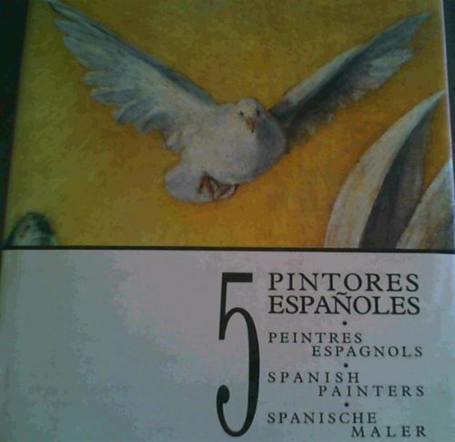 5 Pintores Espanoles, 5 Peintres Espagnols, 5 Spanish Painters, 5 Spanische Maler : El Greco, Ribera, Velazques, Murillo, GoyaI