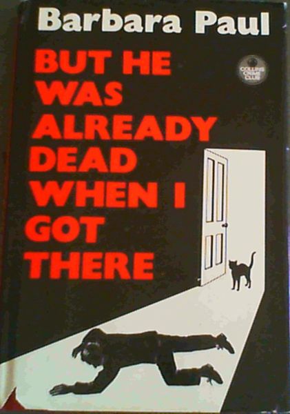 But He Was Already Dead When I Got There - 1st Edition/1st Printing