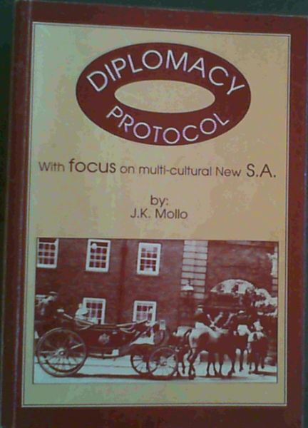 Diplomacy protocol: With focus on multi-cultural new South Africa