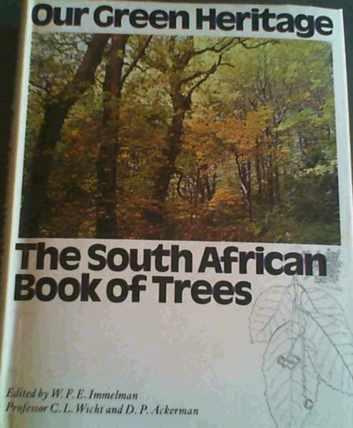 Our Green Heritage; The South African Book of Trees