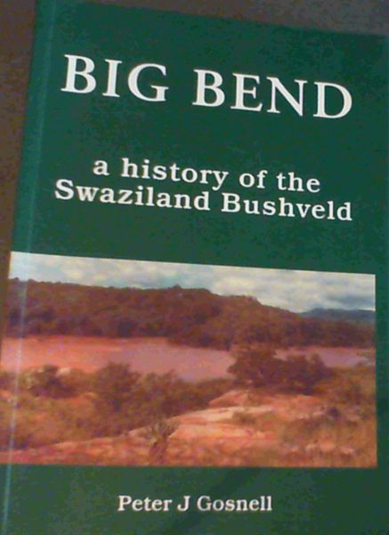 BIG BEND.; A history of the Swaziland Bushveld