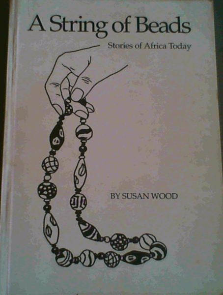 A String of Beads; Stories of Africa Today